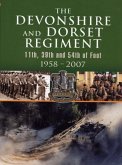 Devonshire and Dorset Regiment: 11th, 29th and 54th of Foot 1958-2007