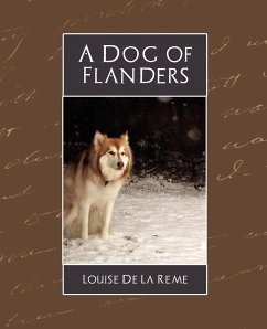 A Dog of Flanders - Louise De La Reme, De La Reme; Louise De La Reme