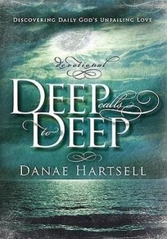 Deep Calls to Deep: Discovering Daily God's Unfailing Love - Hartsell, Danae