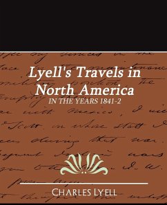 Lyell's Travels in North America - Charles Lyell, Lyell; Charles Lyell