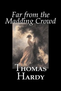Far from the Madding Crowd by Thomas Hardy, Fiction, Literary - Hardy, Thomas