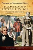 Jacksonian and Antebellum Age