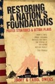 Restoring a Nation's Foundations: Prayer Strategies & Action Plans