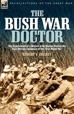 The Bush War Doctor - Dolbey, Robert Valentine