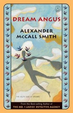 Dream Angus: The Celtic God of Dreams - McCall Smith, Alexander