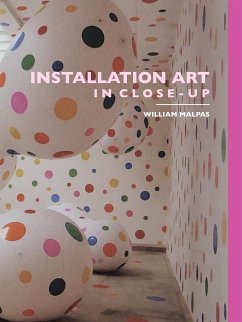 Installation Art in Close-Up - Malpas, William