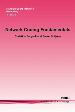 Network Coding Fundamentals - Fragouli, Christina; Soljanin, Emina