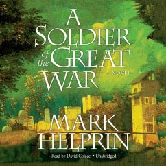 A Soldier of the Great War - Helprin, Mark