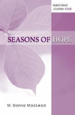 Seasons of Hope Participant Journal Four - MacLeod, M. Donna