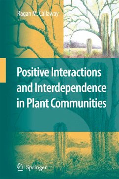 Positive Interactions and Interdependence in Plant Communities - Callaway, Ragan M.