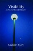 Visibilty: Selected Poems - Mort, Graham