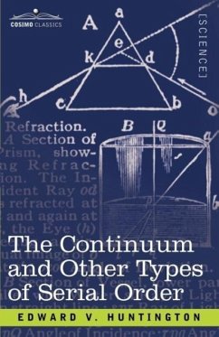 The Continuum and Other Types of Serial Order - Huntington, Edward V