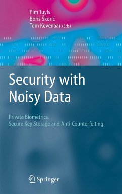 Security with Noisy Data - Tuyls, Pim / Skoric, Boris / Kevenaar, Tom (eds.)