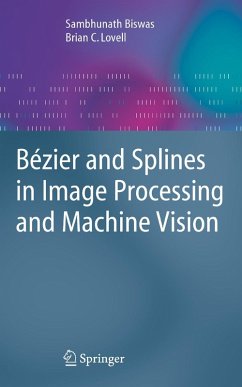 Bézier and Splines in Image Processing and Machine Vision - Biswas, Sambhunath;Lovell, Brian C.