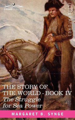 The Struggle for Sea Power, Book IV of the Story of the World - Synge, M. B.