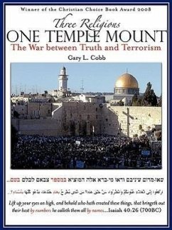 Three Religions One Temple Mount - Cobb, Gary L.