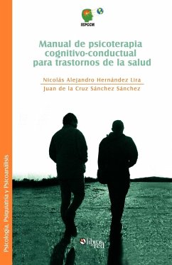 Manual de Psicoterapia Cognitivo-Conductual Para Trastornos de La Salud - Hernandez Lira, Nicolas Alejandro