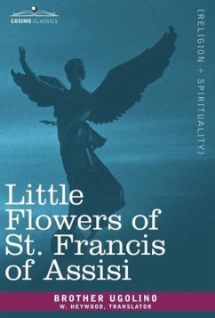 Little Flowers of St. Francis of Assisi - Saint Francis of Assisi, Francis of Assi; Saint Francis of Assisi