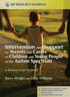 Intervention and Support for Parents and Carers of Children and Young People on the Autism Spectrum - Brayshaw, Joanne; Williams, Christopher