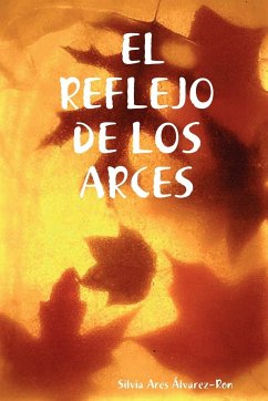 EL REFLEJO DE LOS ARCES - Ares Álvarez-Ron, Silvia