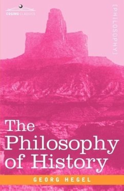 The Philosophy of History - Hegel, Georg Wilhelm Friedrich