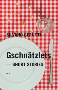 Gschnätzlets - Short Stories - Cerutti, Silvano