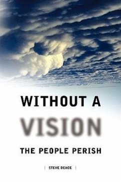 Without a Vision the People Perish - Deace, Steven