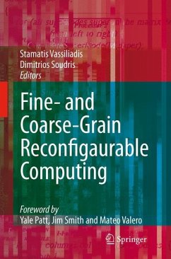 Fine- and Coarse-Grain Reconfigurable Computing - Soudris, Dimitrios / Vassiliadis, Stamatis (eds.)