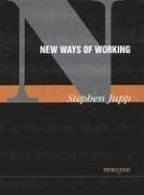 New Ways of Working - Jupp, Stephen