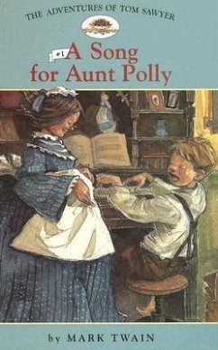 Adv. of Tom Sawyer: #Set a Song for Aunt Polly - Twain, Mark