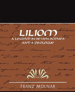 Liliom a Legend in Seven Scenes and a Prologue