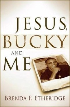 Jesus, Bucky and Me - Etheridge, Brenda F.