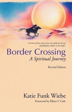 Border Crossing: A Spiritual Journey - Wiebe, Katie Funk