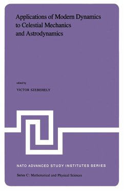 Applications of Modern Dynamics to Celestial Mechanics and Astrodynamics - Szebehely, V.G. (ed.)