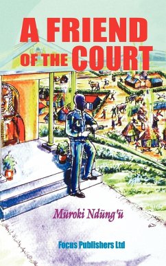 Friend of the Court, A - Ndung'u, Muroki