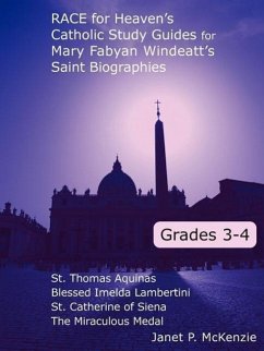 Race for Heaven's Catholic Study Guides for Mary Fabyan Windeatt's Saint Biographies - McKenzie, Janet P