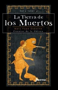 La Tierra de los Muertos: Cuentos de la Odisea: Libro Segundo = Tales from the Odyssey II - Osborne, Mary Pope
