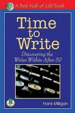 Time to Write: Discovering the Writer Within After 50