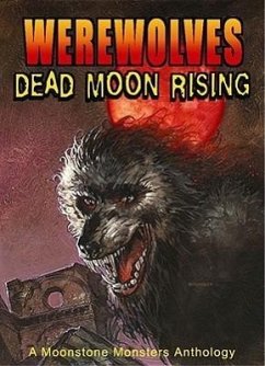 Werewolves: Dead Moon Rising - Bergstrom, Elaine; Smith, Beau; Storrie, Paul D; Ulanski, Dave; Defalco, Tom; Dorman, Dave; Griffith, Clay; Halliar, William R; Henderson, C J; Michelinie, David; Mills, Christopher; Reynolds, Mike