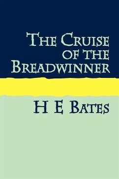 THE CRUISE OF THE BREADWINNER Large Print - Bates, H. E.