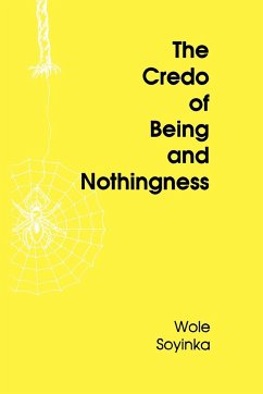 The Credo of Being and Nothingness - Soyinka, Wole