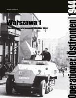 Warsaw I: Tanks in the Uprising August 1944-October 1944 - Ledwoch, Janusz; Ledwoch, Janucz