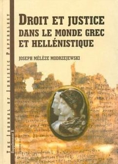 Droit Et Justice Dans Le Monde Grec Et Hellenistique - Meleze Modrzejewski, J.