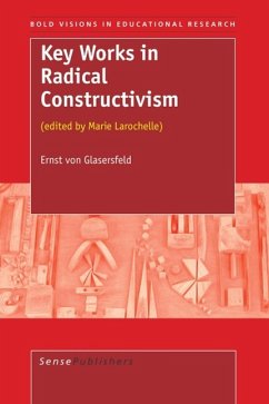 Key Works in Radical Constructivism - Glasersfeld, Ernst Von