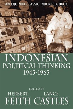 Indonesian Political Thinking 1945-1965