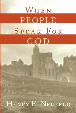 When People Speak for God - Neufeld, Henry E.