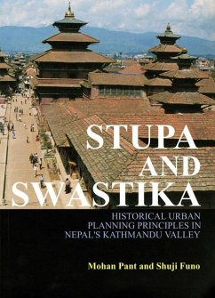 Stupa and Swastika: A Study on the Planning Principles of Patan Kathmandu Valley - Pant, Mohan; Funo, Shuji