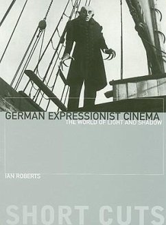 German Expressionist Cinema - The World of Light and Shadow - Roberts, Ian