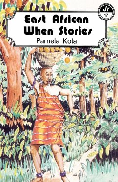 East African When Stories - Kola, Pamela