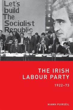 The Irish Labour Party 1922-73 - Puirseil, Niamh
